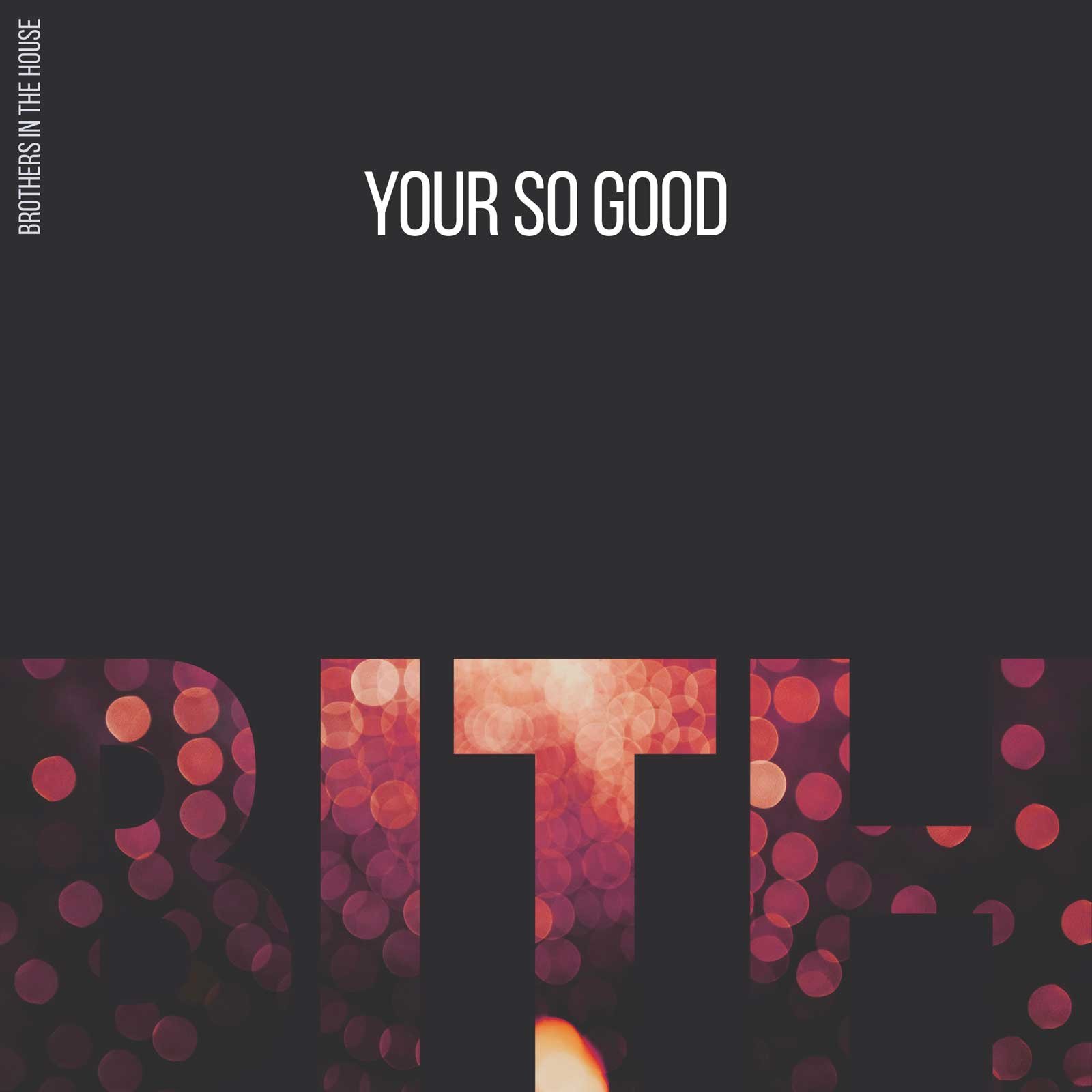 Your So Good